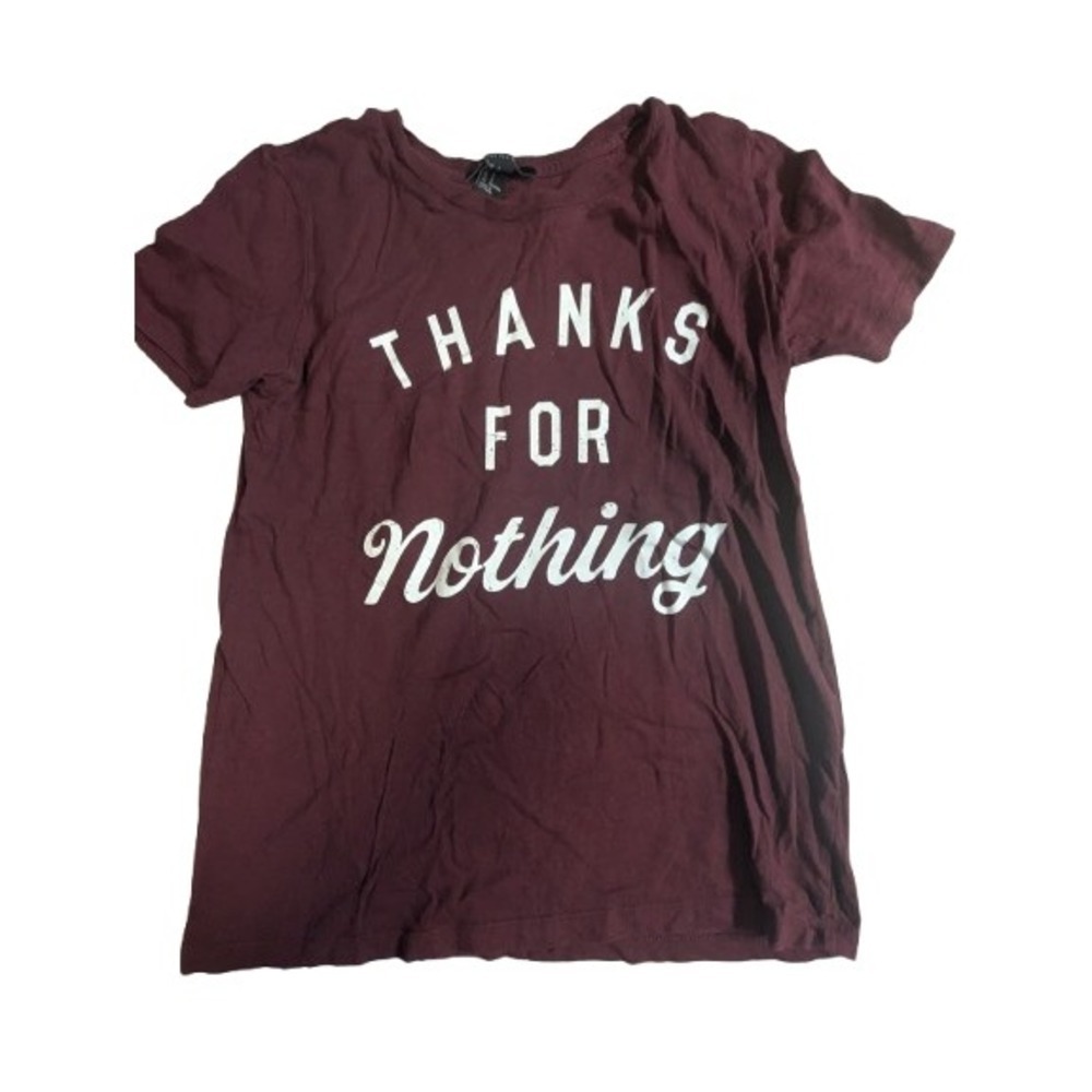 Forever 21 Burgundy Graphic T Shirt Thanks For Nothing Size S